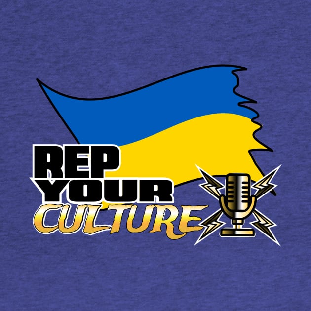 The Rep Your Culture Line: Ukrainian Pride by The Culture Marauders